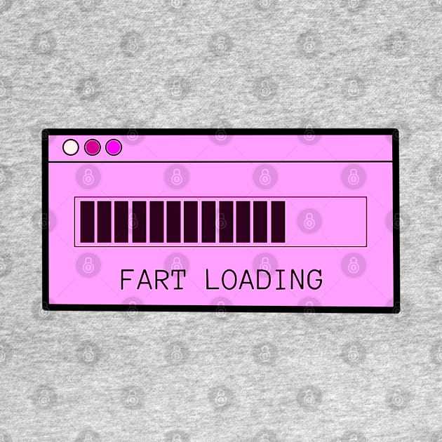 Fart Loading Pink by ROLLIE MC SCROLLIE